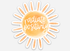 Radiate Positivity 3” x 3” Sun Sticker ☀️
